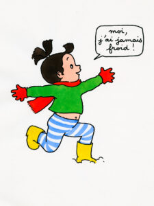 Moi, j’ai jamais froid